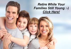 Retire While Your Family is Young