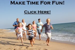 Make Time For FUN For You and Your Family